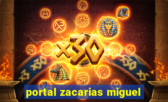 portal zacarias miguel